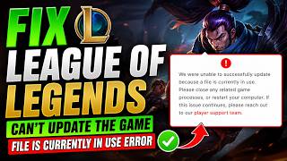 League of Legends अपडेट न होने और 'File Is Currently in Use' एरर को कैसे ठीक करें screenshot 4