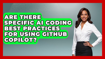 Are There Specific AI Coding Best Practices for Using GitHub Copilot? - Learning To Code With AI