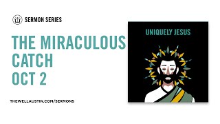 Uniquely Jesus - The Miraculous Catch