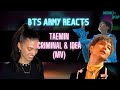 BTS ARMY REACTS to TAEMIN - CRIMINAL &amp; IDEA (MV&#39;s)