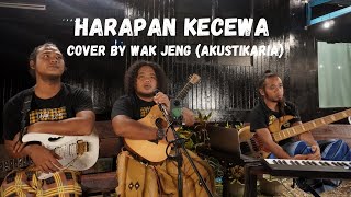 Harapan Kecewa [with lyric] - Cover by WAK JENG (Akustikaria)