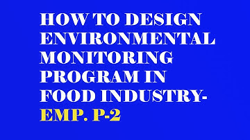 Designing An Environmental Monitoring Program In Food Industry  P 2
