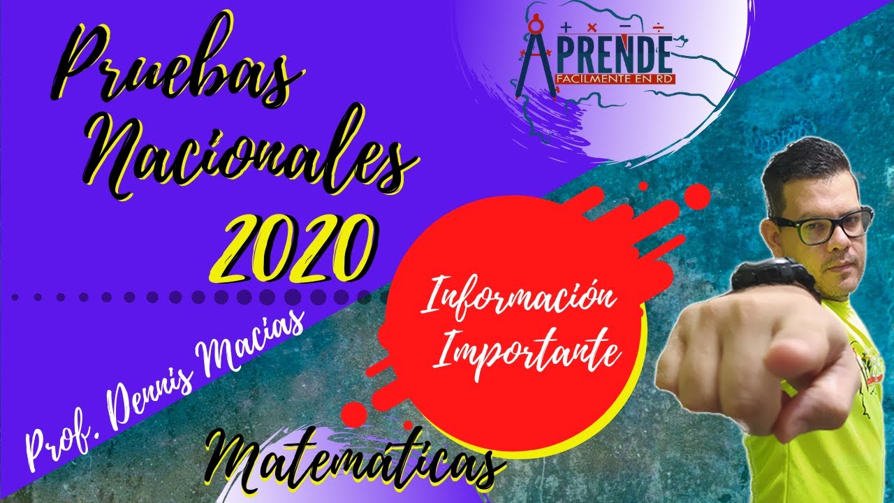 Información Importante de las Pruebas Nacionales 2020