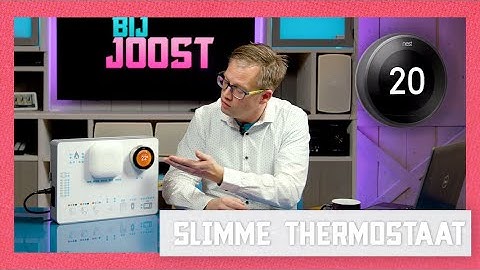 Bij Joost #19 | DE Google NEST Learning thermostaat v3 - DE Video : Prijsvraag = gesloten
