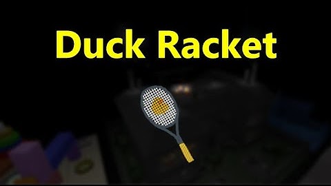 How to get "Duck Racket" FTD