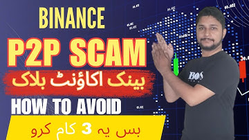 Binance P2P Bank Account Freeze Scams | Solutions for P2P Trading in Pakistan