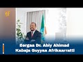 Eergaa Dr Abiy Ahimad Kabaja Guyyaa Afrikaarratti