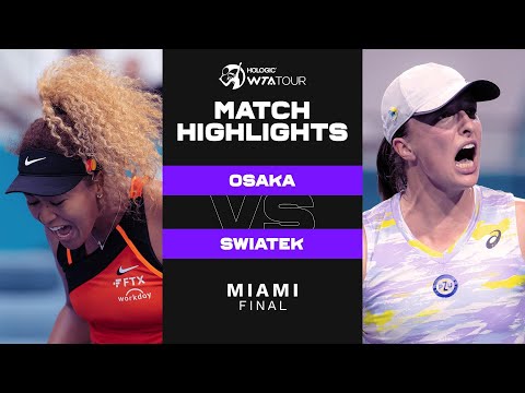 Naomi Osaka vs. Iga Swiatek | 2022 Miami Final | WTA Match Highlights