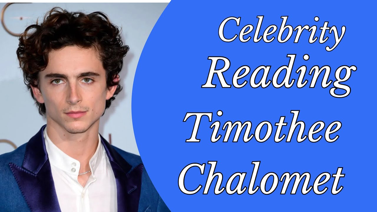 Celebrity Reading: Timothee Chalet - Exhausted & Missing His Empress