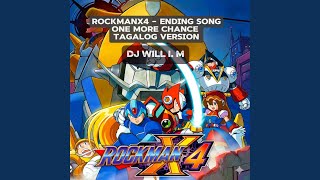 ROCKMANX4 - ONE MORE CHANCE - ENDING SONG TAGALOG