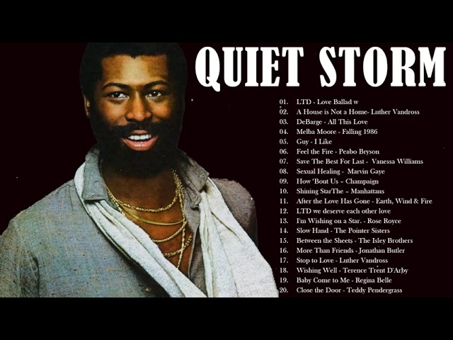 QUIET STORM   GREATEST 80S 90S Ru0026B SLOW JAMS   Peabo Bryson, Teddy Pendergrass, Rose Royce and more class=