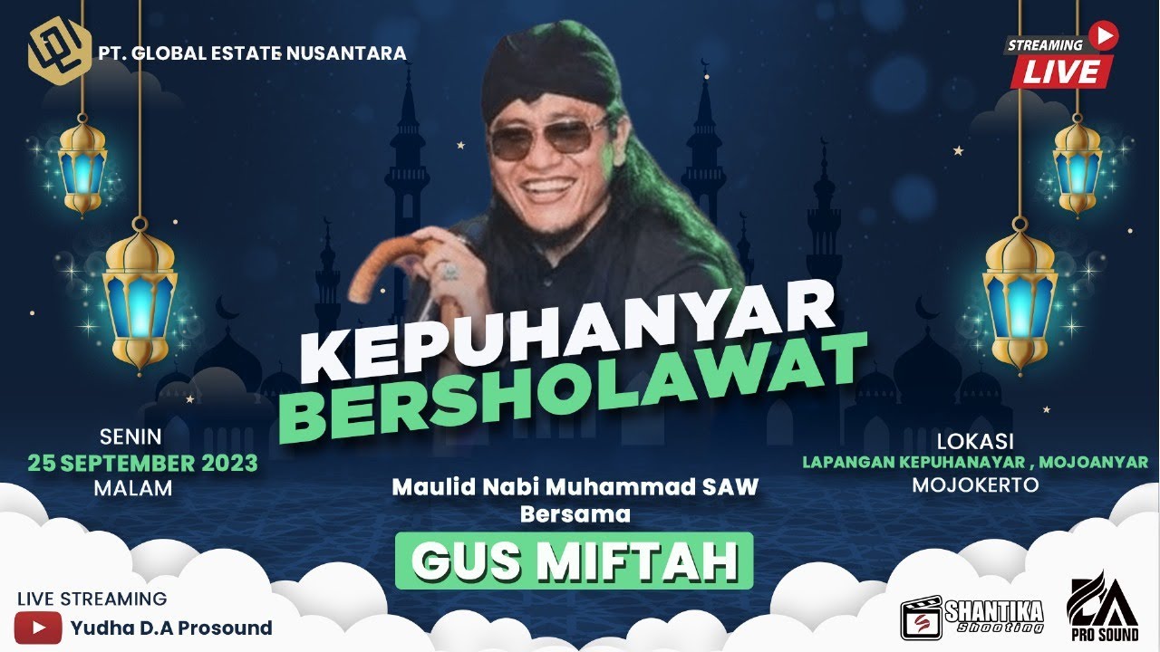 🔴 LIVE GUS MIFTAH KEPUHANYAR BERSHOLAWAT | PT GLOBAL ESTATE NUSANTARA