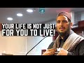 Your life is not just for you to live! - Yahya Ibrahim