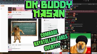 KAYATOLLAH PIKER TAKES OVER THE BROADCAST?! | HasanAbi Does okbuddy!