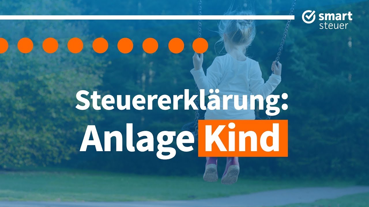 Update Kinder in der Steuererklärung | Anlage Kind Steuererklärung | Steuererklärung smartsteuer