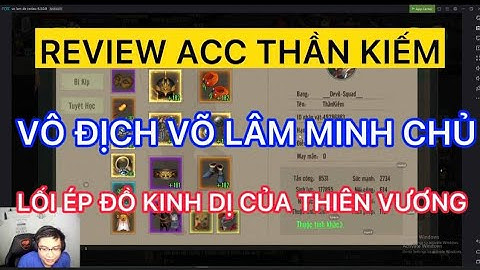 REVIEW ACC THẦN KIẾM  VÔ ĐỊCH VÕ LÂM MINH CHỦ CỤM SIÊU CẤP THIÊN VƯƠNG VÔ ĐỊCH TRONG VLTK1 MOBILE