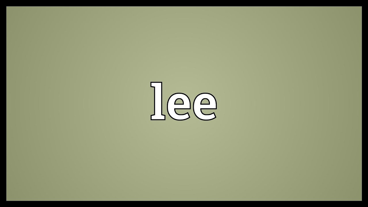 Lee Meaning - YouTube