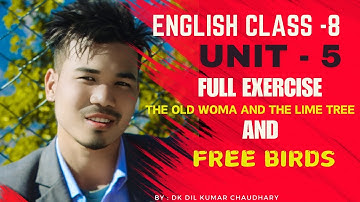 Dk English class 8 unit 5 full exercise The Old Woman and the Lime Tree &  Free Birds