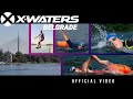 X-WATERS Belgrade 2021 Official video