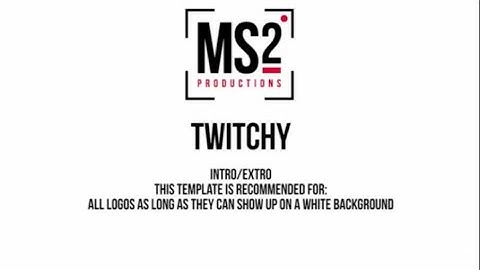 MS2 Productions: Video Power Pack Intro/Extro Twitchy