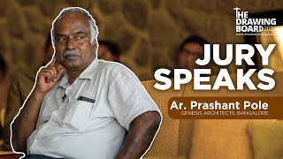 Jury Speaks: Ar. Prashant Pole