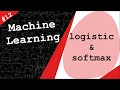 Logistic Regression &amp; SoftMax Regression | Machine Learning # 12