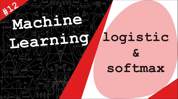 Logistic Regression & SoftMax Regression | Machine Learning # 12