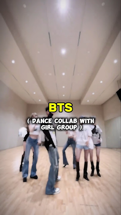 BTS dance challenge with girl groups ⭐ #bts #btsmember #collab #dance #fypシ゚ #nj #lsfm #kpop #yt