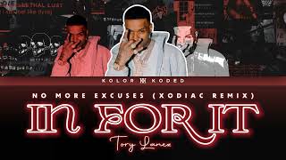 No More Excuses (In For It) -×- XODIAC REMIX (ft. Tory Lanez) 🍷ᶜᵒˡᵒʳ ᶜᵒᵈᵉᵈ ˡʸʳⁱᶜˢ