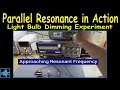 #100 - Parallel Resonance Circuit in Action – Light Bulb Dimming Experiment