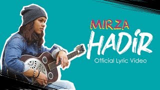 MIRZA - Hadir