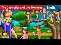 The cap seller and the monkeys story  stories for teenagers englishfairytales