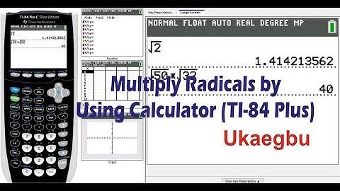 Multiplying Radicals by using Calculator (TI-84 Plus)