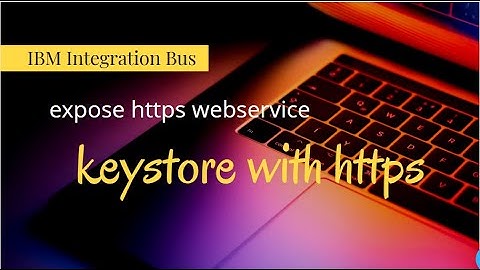 iib  - expose webservice over https - IBM Integration Bus