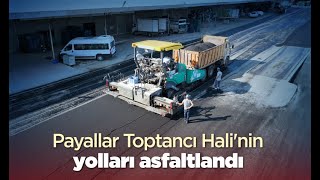 Gün Sonu Payallar Toptancı Halinin Yolları Asfaltlandı 06.10.2023
