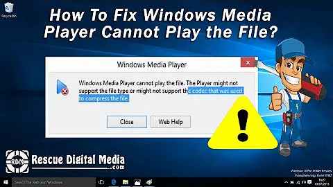 Fix Windows Media Player Cannot Play the File | Working Solutions | Rescue Digital Media