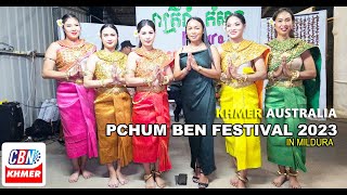 Khmer AUSTRALIA | Unlocking Traditions: Pchum Ben Festival 2023 at Khmer Mildura CBN Concert