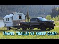 Travel trailer vs sheep camp