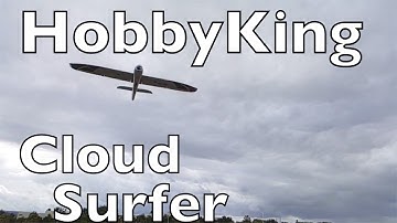 Cloud Surfer Review and Maiden Flight - HobbyKing