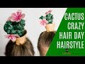 Cactus Crazy Hair Day Hairstyle