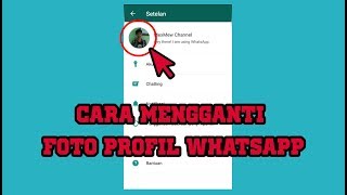 Cara Mudah Mengganti Foto Profil Whatsapp [Merubah Foto WA]