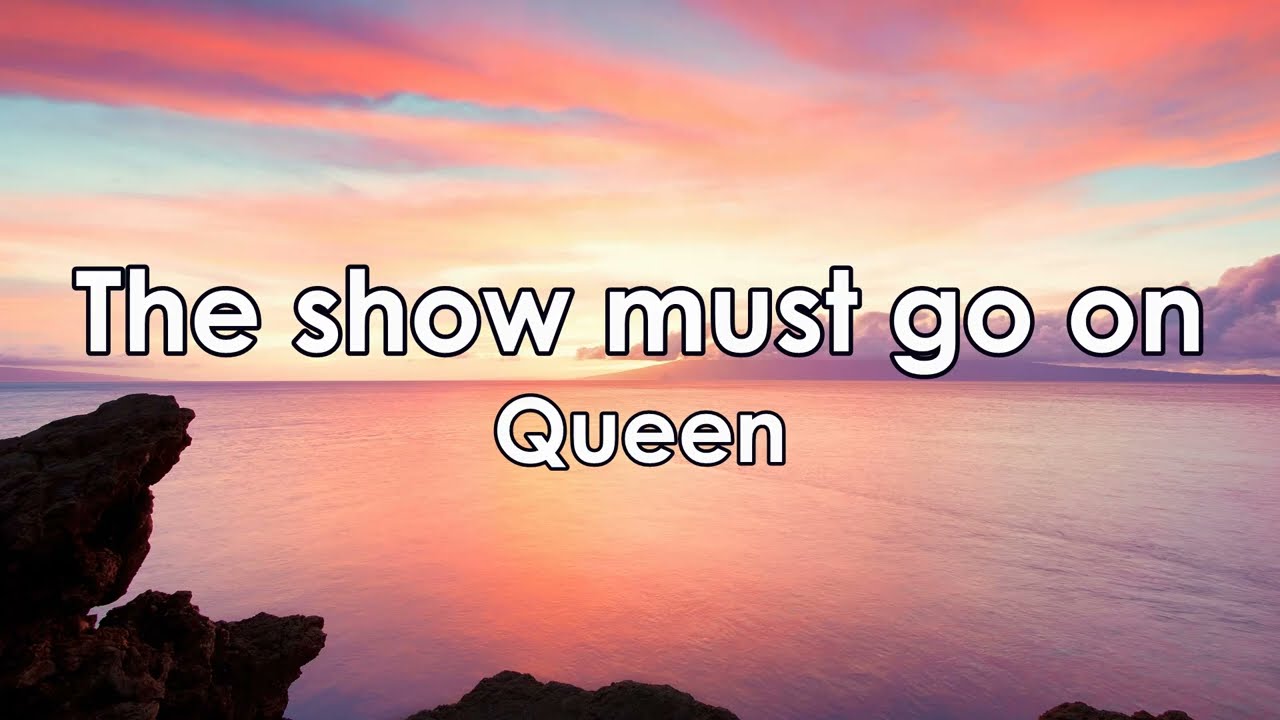 The Show Must Go On Lyrics Deutsch Queen - The Show Must Go On (Lyrics) - YouTube
