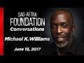 Conversations with Michael K. Williams