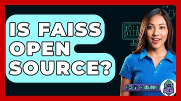 Is FAISS Open Source? - Next LVL Programming