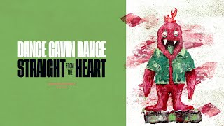 Dance Gavin Dance - Straight From The Heart Official Visualizer