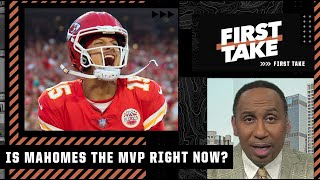 Stephen A.: Patrick Mahomes is NOT the MVP right now | First Take