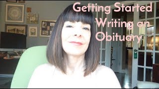 Writing an Obituary, Step 1: Getting Started