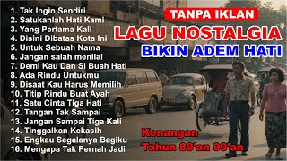 Download Lagu LAGU NOSTALGIA INDONESIA BIKIN HATI ADEM TAHUN 80an 90an | LAGU KENANGAN JAMAN SMA MP3