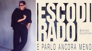 Adriano Celentano - Esco Di Rado E Parlo Ancora Meno (2000) [Full Album]
