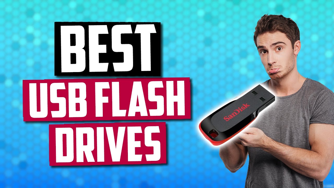 Best Usb Flash Drives In 2019 The Fastest Cheapest Usb Sticks Youtube